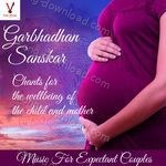Garbhadhan Sanskar - Chorus Song Download